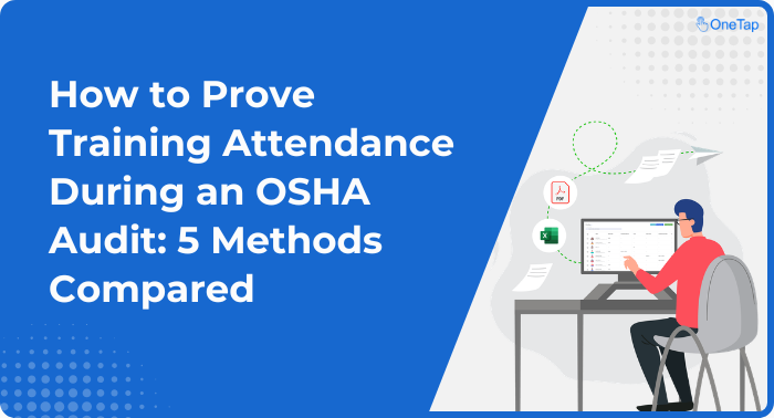 How to Prove Training Attendance During an OSHA Audit with OneTap Attendance App